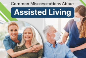 Common Misconceptions About Assisted Living